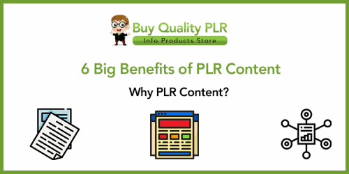 6 Big Benefits Of PLR Content - Buy Quality PLR PLR Content Advantages