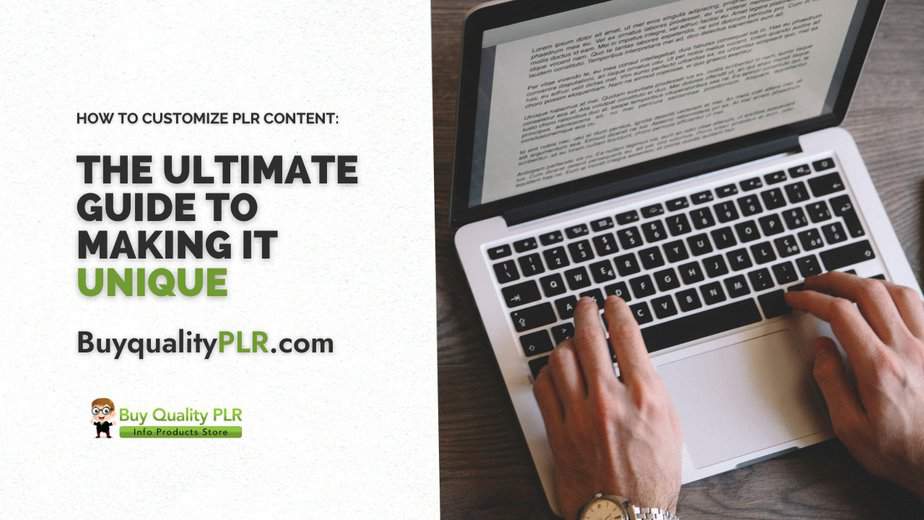 How to Customize PLR Content The Ultimate Guide to Making it Unique