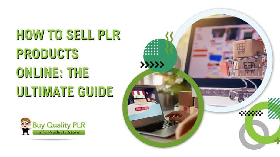 How to Sell PLR Products Online The Ultimate Guide