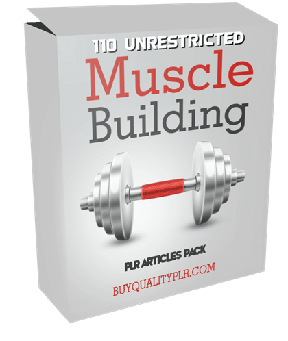 110 Unrestricted Muscle Building PLR Articles Pack