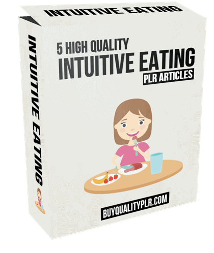 5 High Quality Intuitive Eating PLR Articles