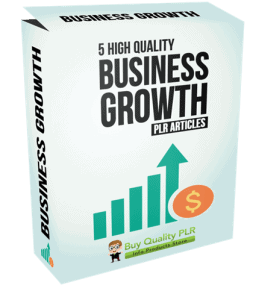 5 High Quality Business Growth PLR Articles